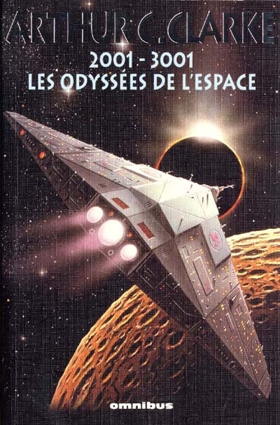 2001-3001, les Odyssées de l'espace | Clarke, Arthur C.