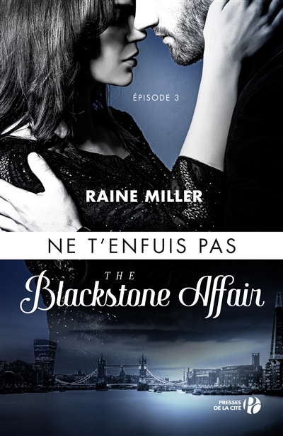 The Blackstone affair T.03 - Ne t'enfuis pas | Miller, Raine