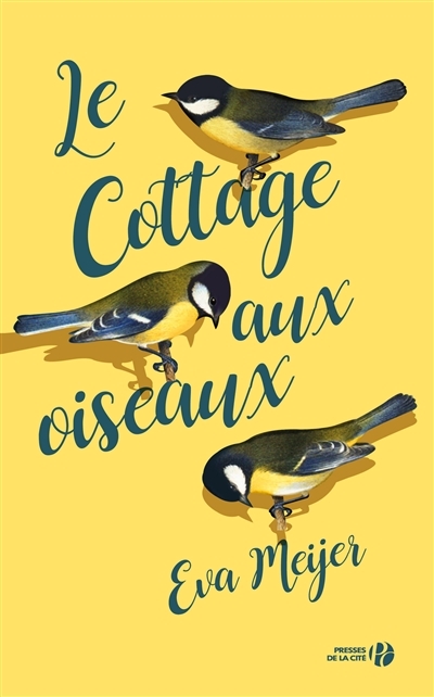 cottage aux oiseaux (Le) | Meijer, Eva