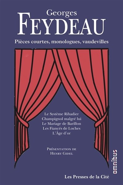 Pièces courtes, monologues, vaudevilles et comédies | Feydeau, Georges