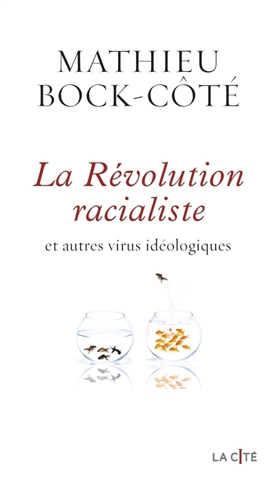 révolution racialiste (La) | Bock-Côté, Mathieu