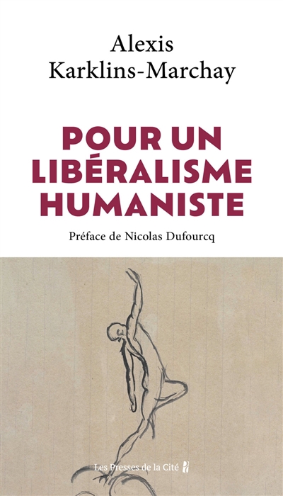 Pour un libéralisme humaniste : la voie ordolibérale | Karklins-Marchay, Alexis