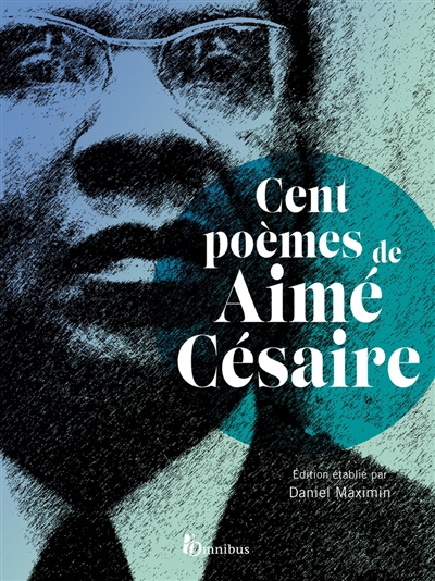 Cent poèmes de Aimé Césaire | Césaire, Aimé