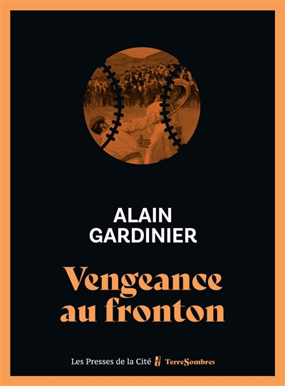 Vengeance au fronton | Gardinier, Alain