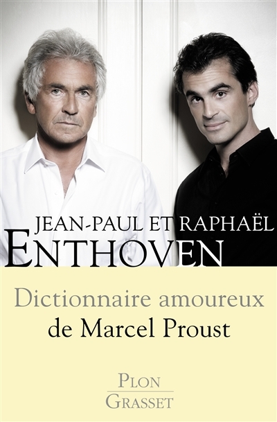 Dictionnaire amoureux de Marcel Proust | Enthoven, Jean-Paul