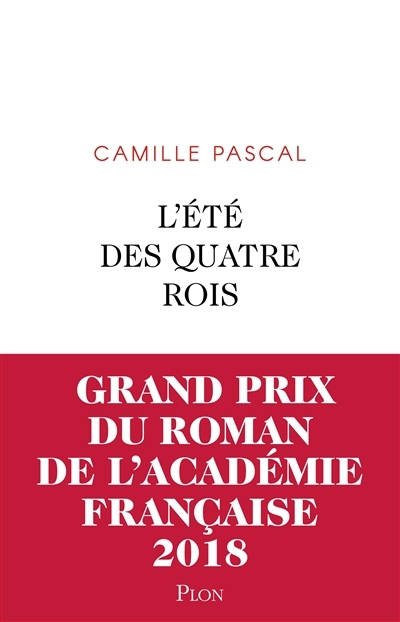 Été des Quatre Rois (L') | Pascal, Camille