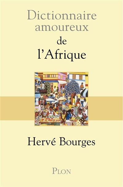 Dictionnaire amoureux de l'Afrique | Bourges, Hervé