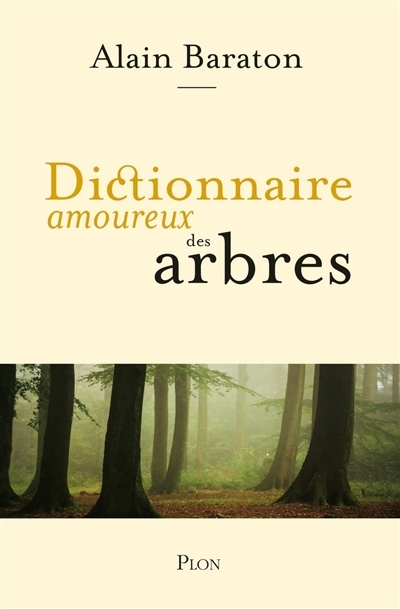 Dictionnaire amoureux des arbres | Baraton, Alain