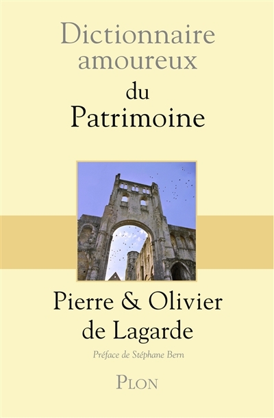 Dictionnaire amoureux du patrimoine | Lagarde, Pierre de