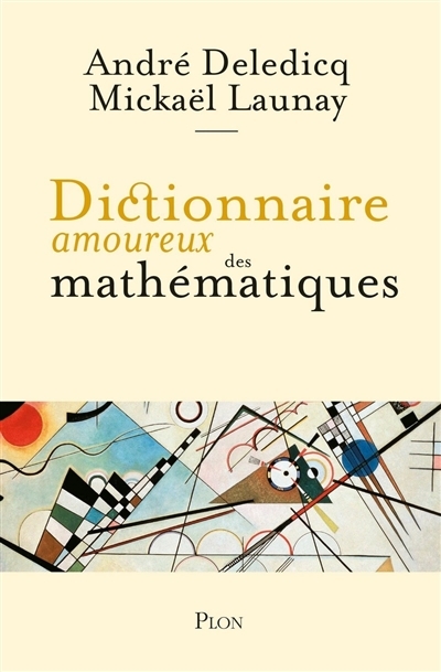 Dictionnaire amoureux des mathématiques | Deledicq, André