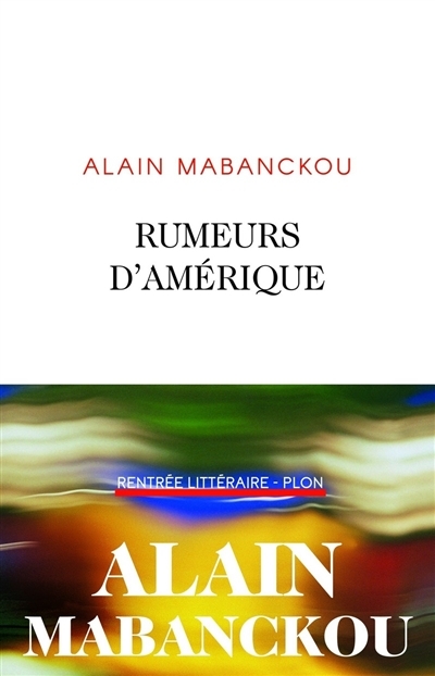 Rumeurs d'Amérique | Mabanckou, Alain