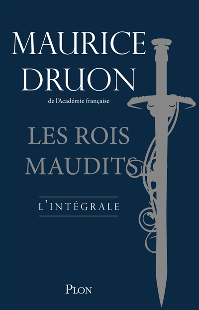 rois maudits (Les) : l'intégrale | Druon, Maurice