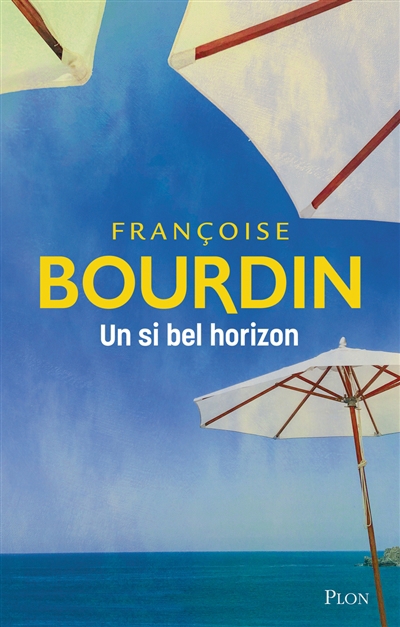 Un si bel horizon | Bourdin, Françoise