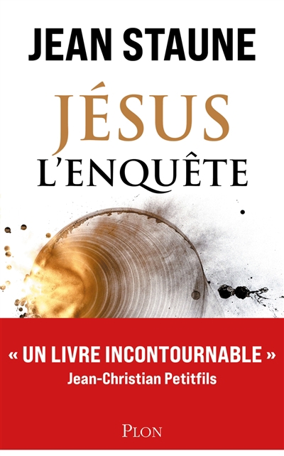 Jésus, l'enquête | Staune, Jean