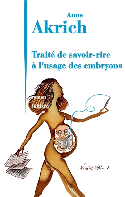 Traité de savoir-rire à l'usage des embryons | Akrich, Anne