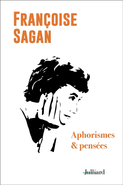 Aphorismes & pensées | Sagan, Françoise
