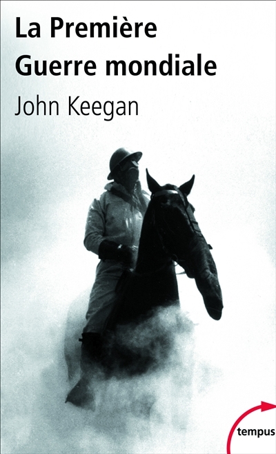 La Première Guerre mondiale | Keegan, John
