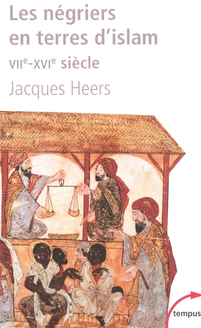 négriers en terres d'Islam (Les) | Heers, Jacques