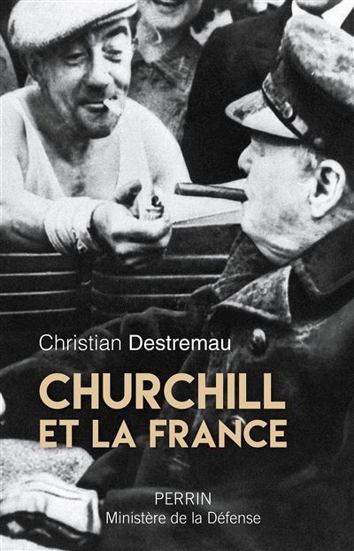 Churchill et la France | Destremau, Christian