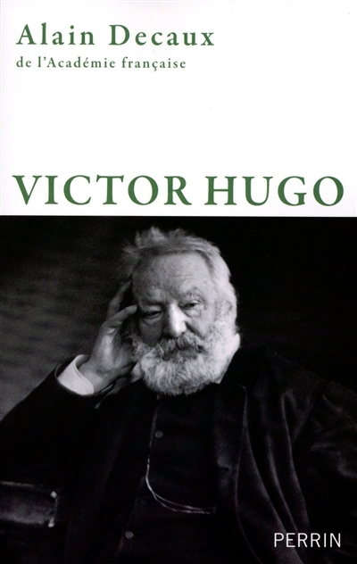 Victor Hugo | Decaux, Alain