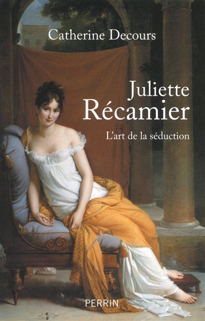 Juliette Récamier | Decours, Catherine