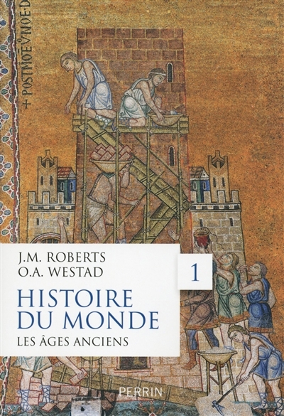 Histoire du monde T.01 - âges anciens (Les) | Roberts, John Morris