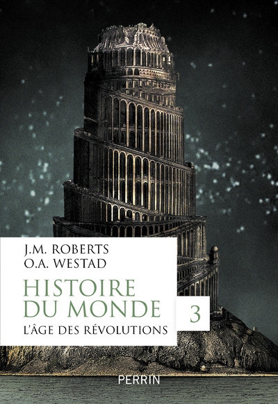 Histoire du monde T.03 - L'âge des révolutions | Roberts, John Morris