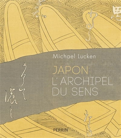 Japon, l'archipel du sens | Lucken, Michael