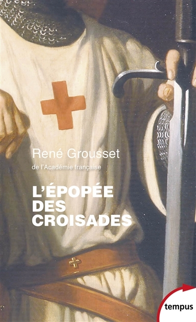 L'épopée des croisades | Grousset, René