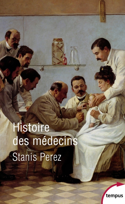 Histoire des médecins | Perez, Stanis