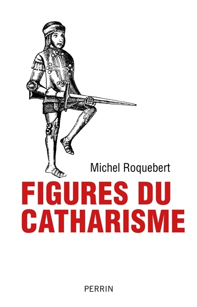 Figures du catharisme | Roquebert, Michel
