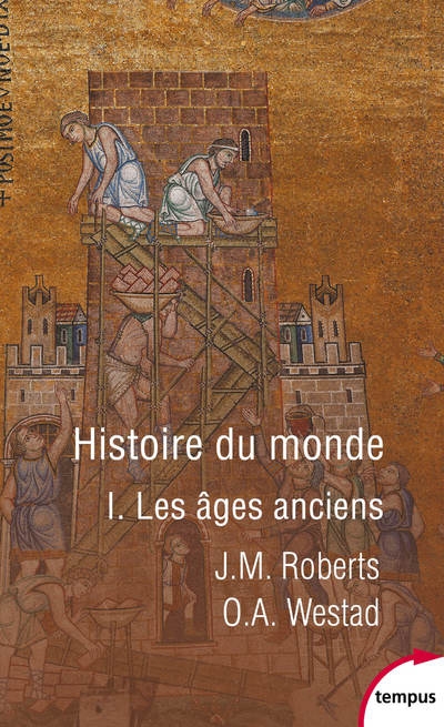 Histoire du monde T.01 - Les âges anciens  | Roberts, John Morris