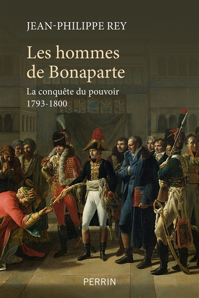 hommes de Bonaparte (Les) | Rey, Jean-Philippe