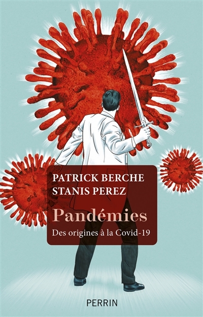 Pandémies : des origines à la Covid-19 | Berche, Patrick
