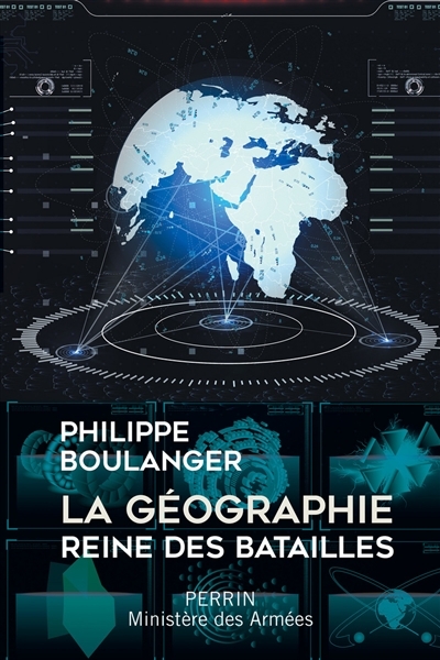 géographie, reine des batailles (La) | Boulanger, Philippe