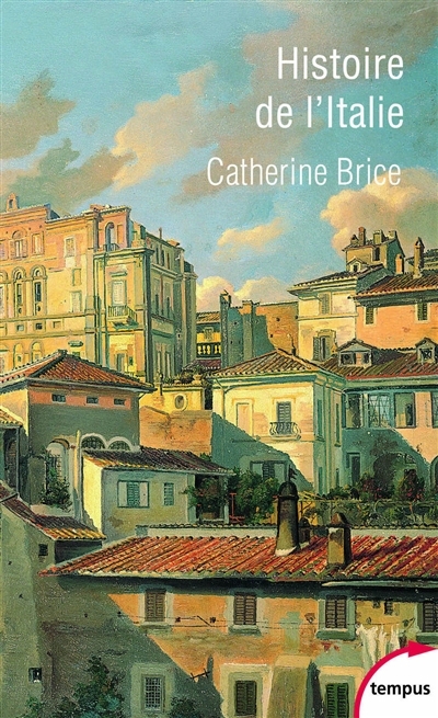 Histoire de l'Italie | Brice, Catherine
