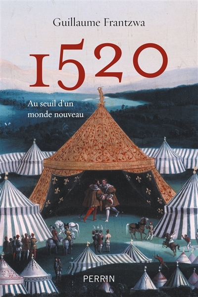 1520 : Au seuil d'un monde nouveau | Frantzwa, Guillaume