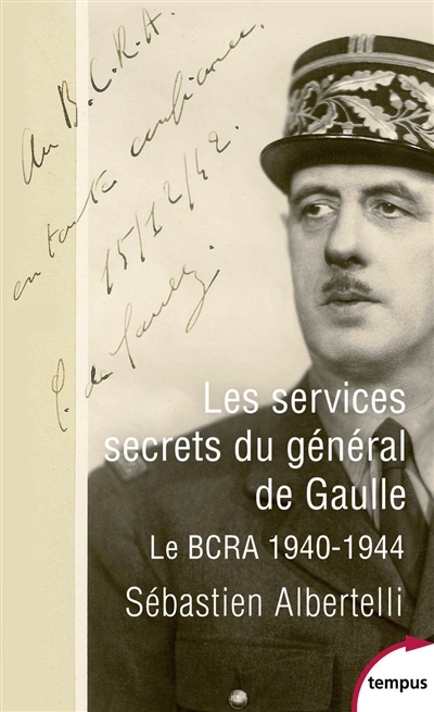 services secrets du général de Gaulle (Les) : le BCRA, 1940-1944 | Albertelli, Sébastien