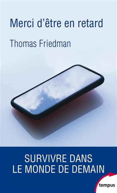 Merci d'être en retard | Friedman, Thomas L.