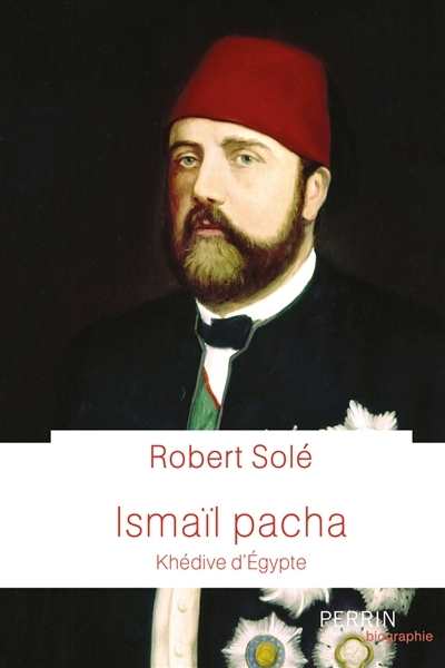 Ismaïl Pacha | Solé, Robert