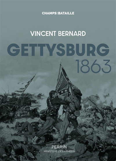 Gettysburg 1863 | Bernard, Vincent