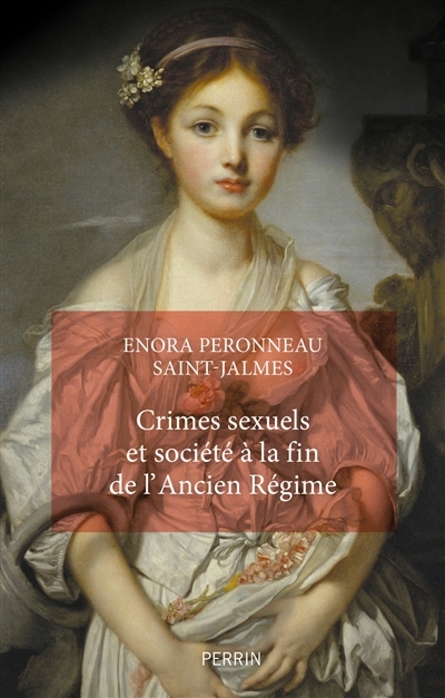 Crimes sexuels et société à la fin de l'Ancien Régime | Peronneau Saint-Jalmes, Enora