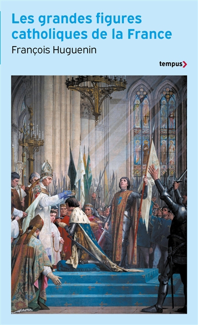 grandes figures catholiques de la France (Les) | Huguenin, François