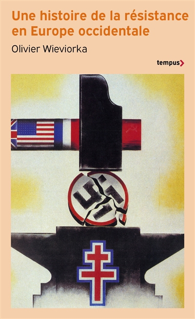 Une histoire de la Résistance en Europe occidentale : 1940-1945 | Wieviorka, Olivier (Auteur)