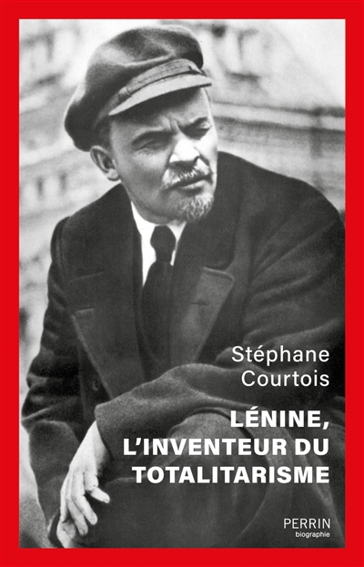Lénine, l'inventeur du totalitarisme | Courtois, Stéphane (Auteur)