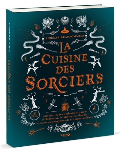 cuisine des sorciers (La) | Beaupommier, Aurélia
