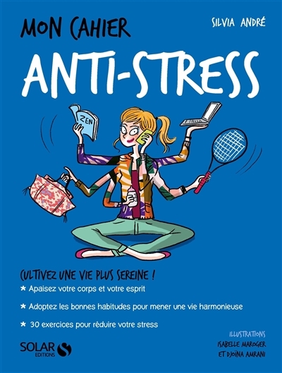 Mon cahier - Anti-stress | André, Sylvia