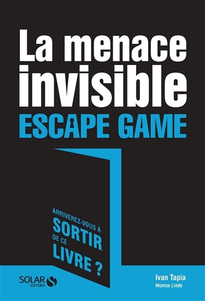 Escape game T.02 - menace invisible (La) | Tapia, Ivan