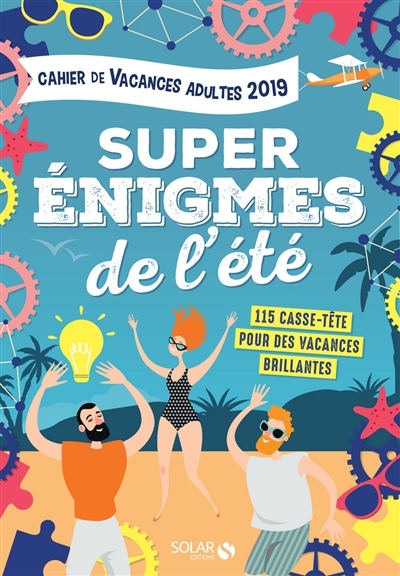 Cahier Vacances Adultes 2019 - Super énigmes de l'été | Bouvier, Fabrice