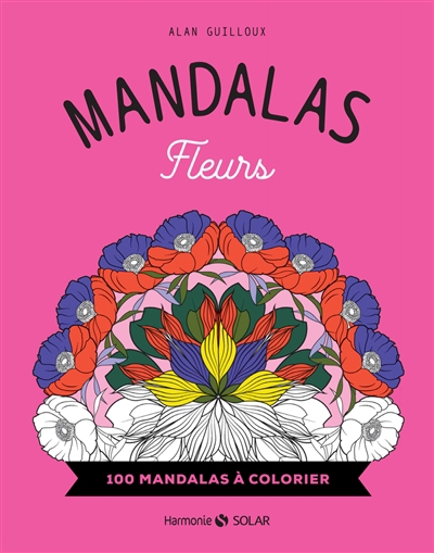 Mandalas fleurs : 100 mandalas à colorier | Guilloux, Alan